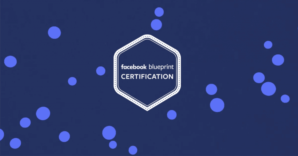 Facebook Blueprint Certification quello che devi sapere