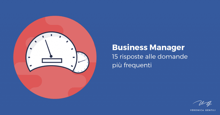 Manager Faq Business Manager: 15 risposte alle domande più frequenti